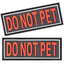 Dogline 3D Rubber Removable Patches for Dog Harness and Vest Do Not Pet Dog Patches Dogline