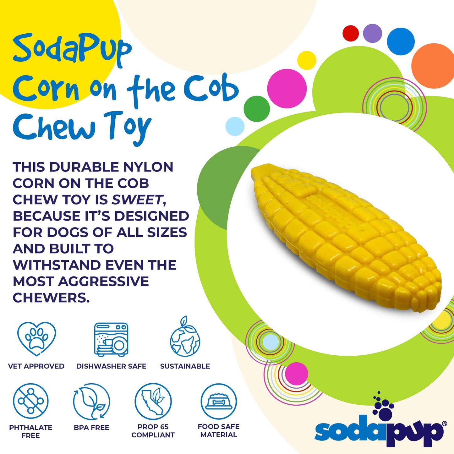 Corn on the Cob Nylon Dog Toy for Aggressive Chewers | USA Made | SodaPup Nylon Dog Toys SodaPup/True Dogs, LLC