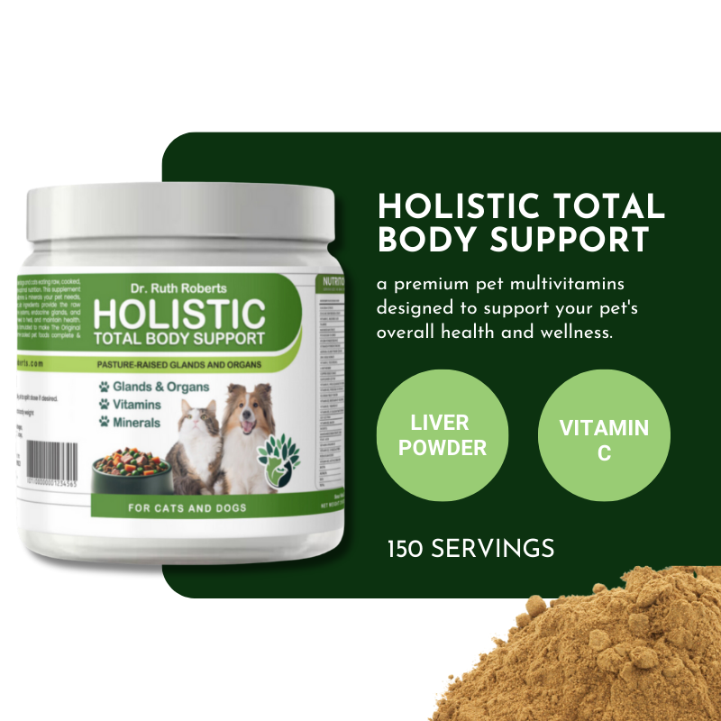 Holistic Total Body Support – Multivitamin & Glandular Support for Dogs and Cats Vitamins & Supplements Dr. Ruth Roberts