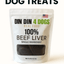 100% Beef Liver Dog Treats, 5 Ounce Bag, Single Ingredient, High Protein Treat Din Din 4 Dogs