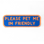 Please Pet Me Patch Blue & Orange K9 Sport Sack